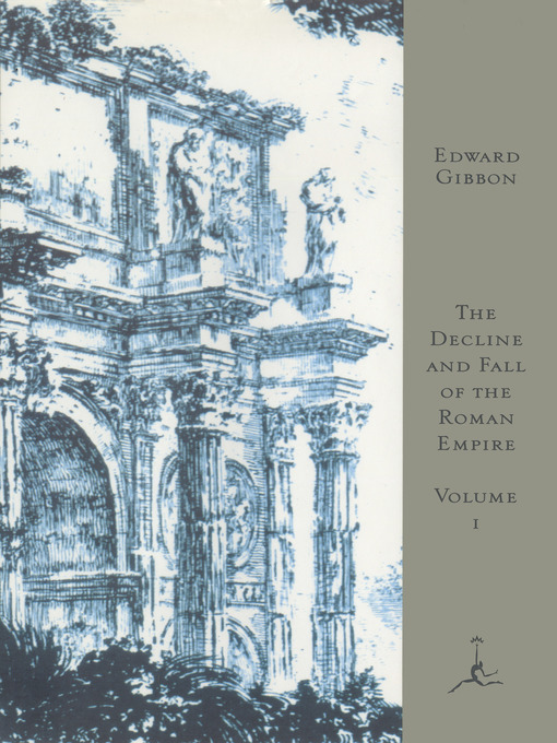 Title details for The Decline and Fall of the Roman Empire, Volume I by Edward Gibbon - Available